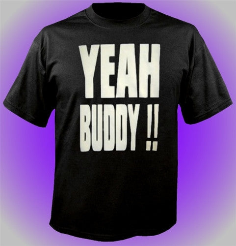 YEAH BUDDY!!  T-Shirt 96 - Shore Store 