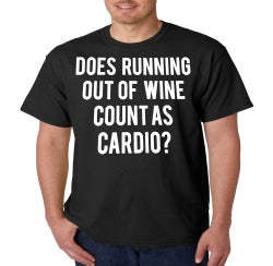 Does Running Out Of Wine Count As Cardio? T-Shirt - Shore Store 