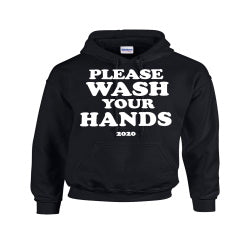 Please Wash Your Hands Coronavirus Hoodie - Shore Store 