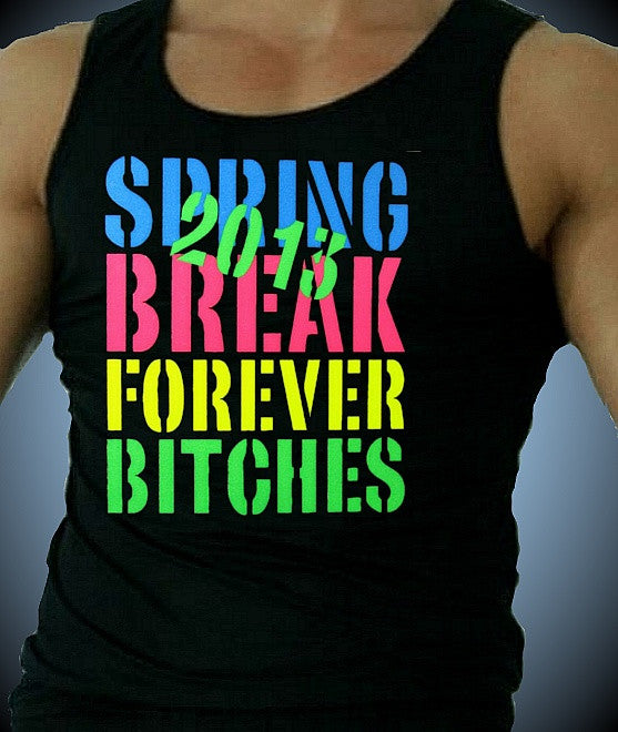 Spring Break Forever Bitches Tank Top M 625 - Shore Store 