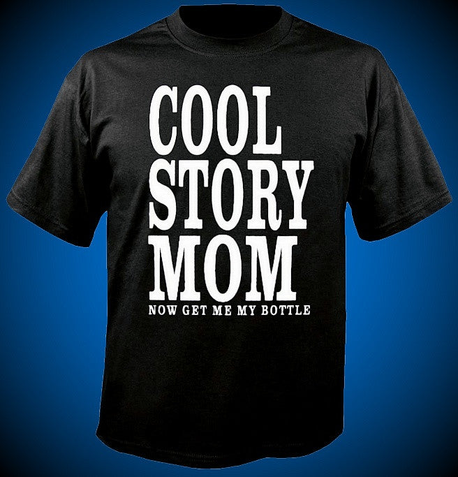 Cool Story Mom Now Get Me My Bottle Kids T-Shirt 550 - Shore Store 