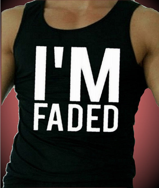 I'm Faded Tank Top M 555 - Shore Store 