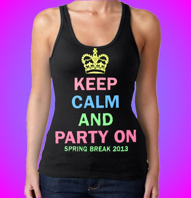 Keep Calm And Party On Tank Top W 631 - Shore Store 
