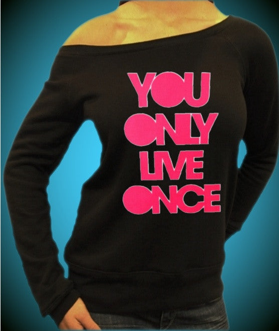 You Only Live Once Pink Off The Shoulder 581 - Shore Store 
