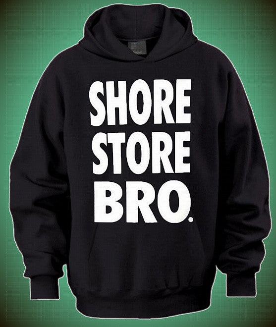 Shore Store Bro Hoodie 583 - Shore Store 