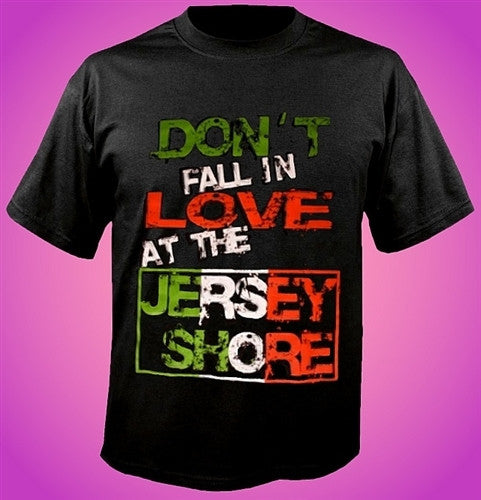 Don't Fall In Love... T-Shirt 12 - Shore Store 