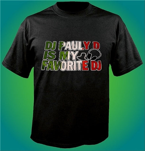 DJ Pauly D Is My Favorite DJ T-Shirt 73 - Shore Store 