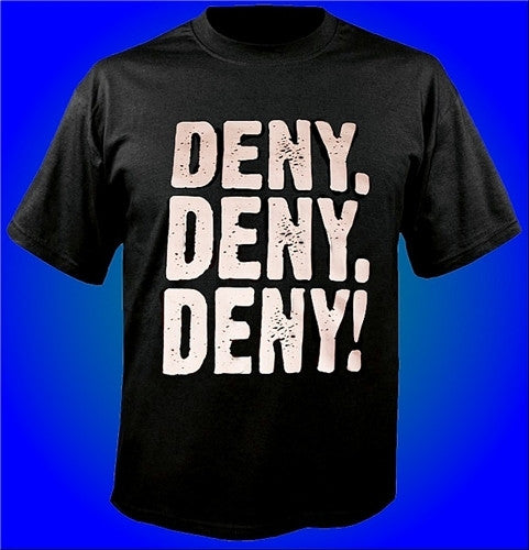 Deny Deny Deny T-Shirt 8 - Shore Store 