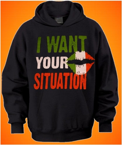 I Want Your Situation Hoodie 43 - Shore Store 