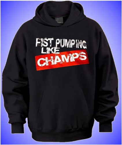 Fist Pumping Like Champs Hoodie 14 - Shore Store 