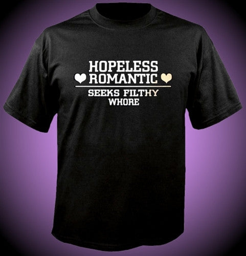 Hopeless Romantic.. T-Shirt 222 - Shore Store 
