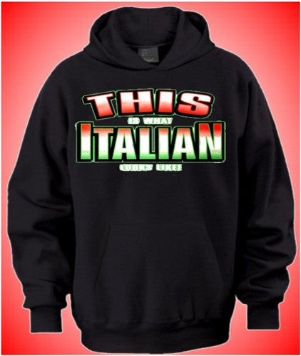 This Is What Italian... Hoodie 174 - Shore Store 