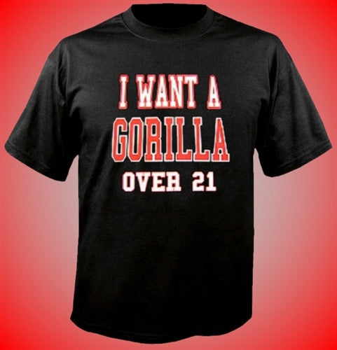 I Want A Gorilla.. T-Shirt 42 - Shore Store 
