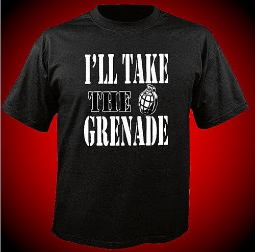 I'll Take The Grenade T-Shirt 46 - Shore Store 