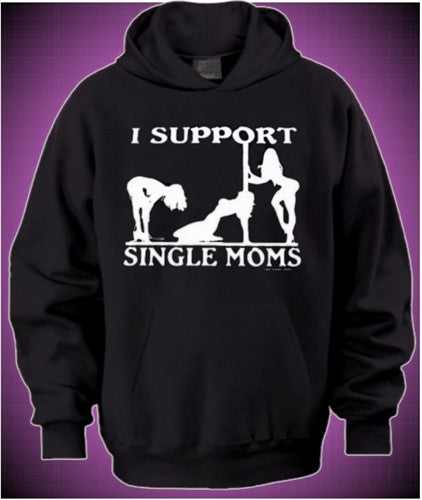 I Support Single Moms Hoodie 224 - Shore Store 