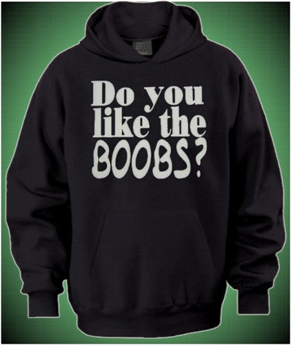 Do You Like The Boobs? Hoodie 11 - Shore Store 