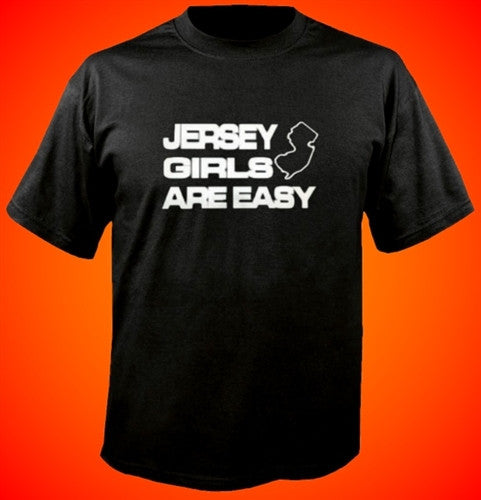 Jersey Girls Are Easy T-Shirt 312 - Shore Store 