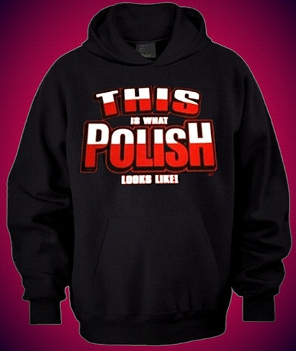This Is What Polish... Hoodie 320 - Shore Store 