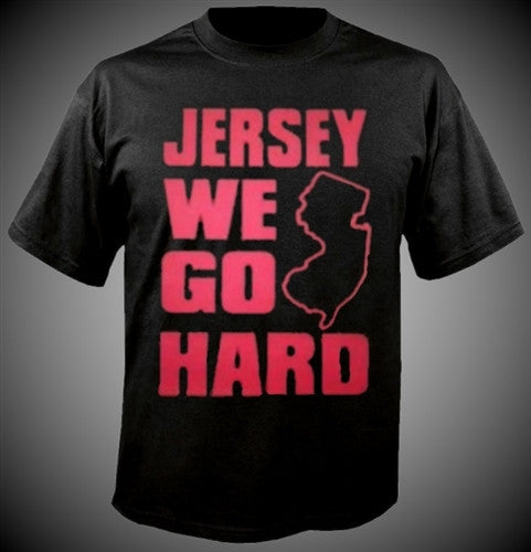 Jersey We Go Hard T-Shirt 336 - Shore Store 