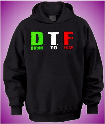 DTF Down To Fuck Italian Colors Hoodie 354 - Shore Store 
