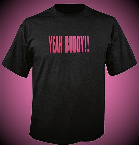 Yeah Buddy Hot Pink T-Shirt 360 - Shore Store 