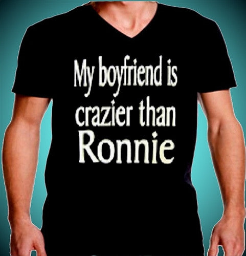 My Boyfriend is Crazier Than Ronnie V-Neck 6 - Shore Store 