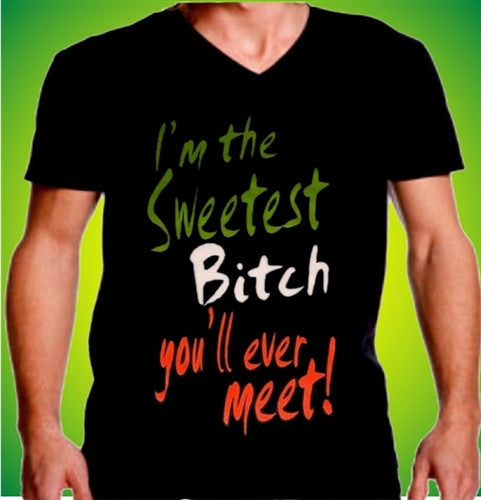 The Sweetest Bitch V-Neck 94 - Shore Store 