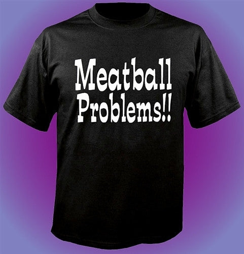 meatball problems shirts – Shore Store