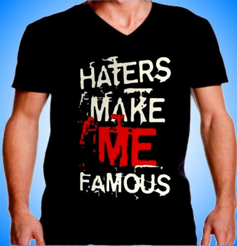 Haters Make Me Famous  V-neck M 443 - Shore Store 
