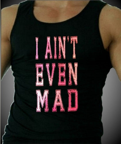 I Ain't Even Mad Tank Top M 445 - Shore Store 