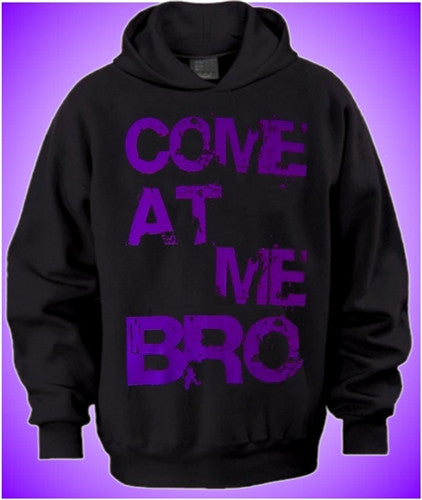 Come At Me Bro Purple Hoodie 410 - Shore Store 