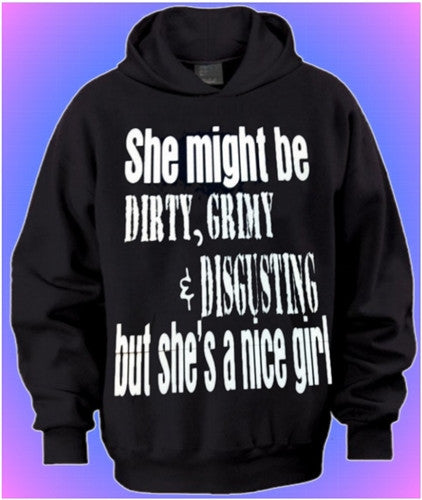 Dirty Grimy Girl Hoodie 492 - Shore Store 