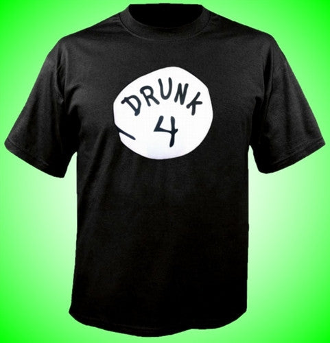 Drunk 4 T-Shirt 539 - Shore Store 