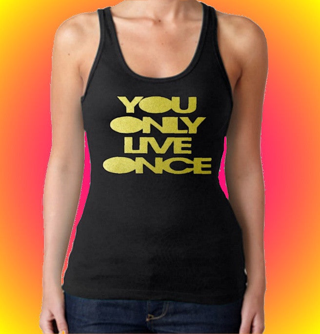 You Only Live Once Tank Top W 571 - Shore Store 