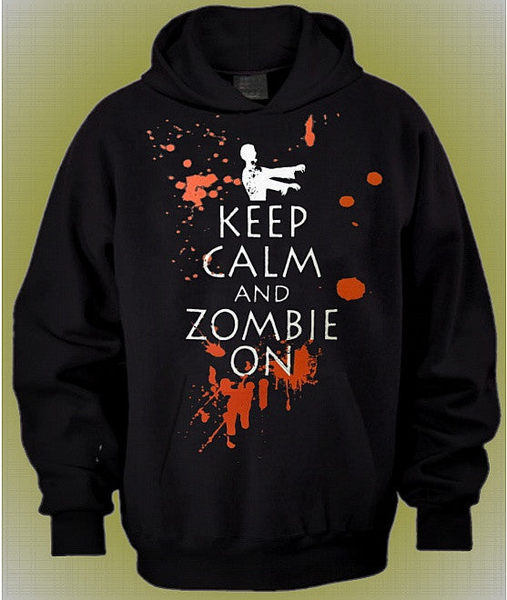 Keep Calm And Zombie On Hoodie 651 - Shore Store 